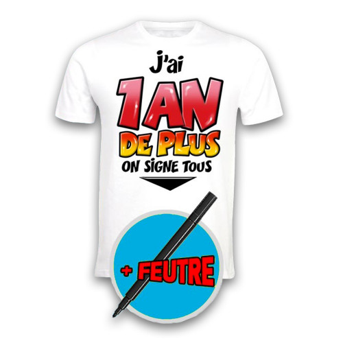 T-shirt 1 an de plus On signe tous